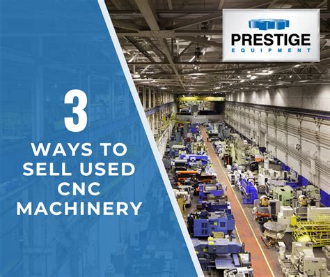 3 Ways to Sell Used CNC Machinery .